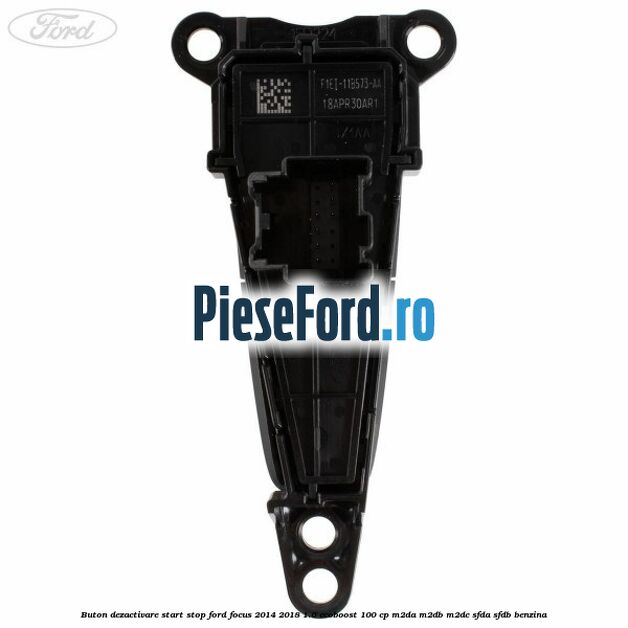 Buton dezactivare start stop Ford Focus 2014-2018 1.0 EcoBoost 100 cp M2DA, M2DB, M2DC, SFDA, SFDB benzina
