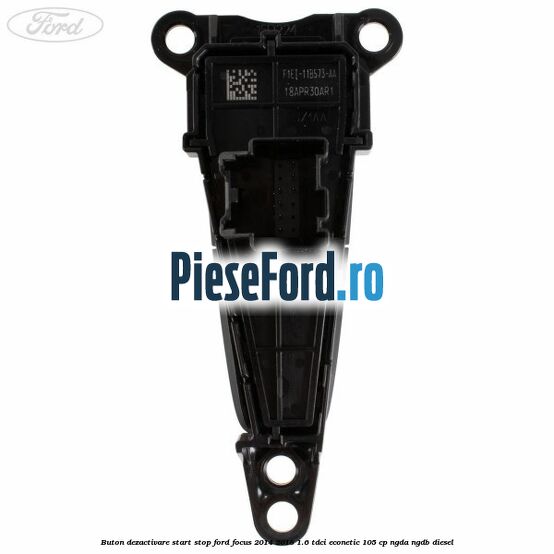 Buton dezactivare start stop Ford Focus 2014-2018 1.6 TDCi ECOnetic 105 cp Buton dezactivare start stop Ford Focus 2014-2018 1.6 TDCi ECOnetic 105 cp NGDA, NGDB diesel