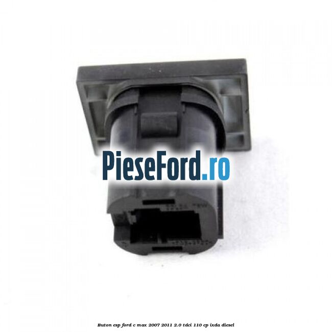 Buton ESP Ford C-Max 2007-2011 2.0 TDCi 110 cp IXDA diesel