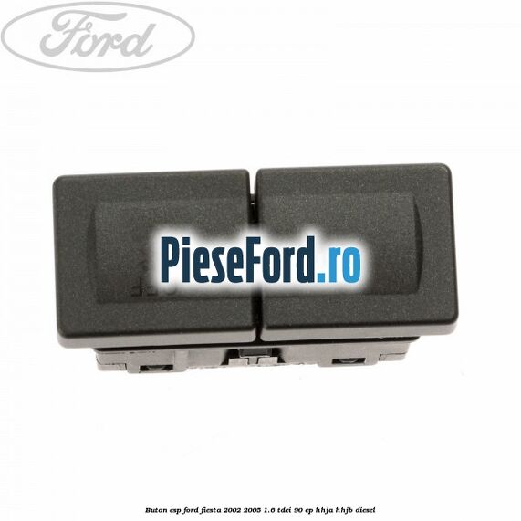 Buton ESP Ford Fiesta 2002-2005 1.6 TDCi 90 cp