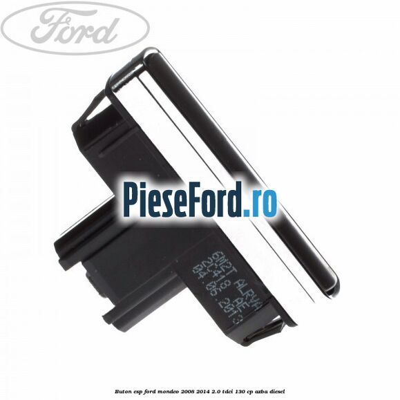 Buton ESP Ford Mondeo 2008-2014 2.0 TDCi 130 cp AZBA diesel
