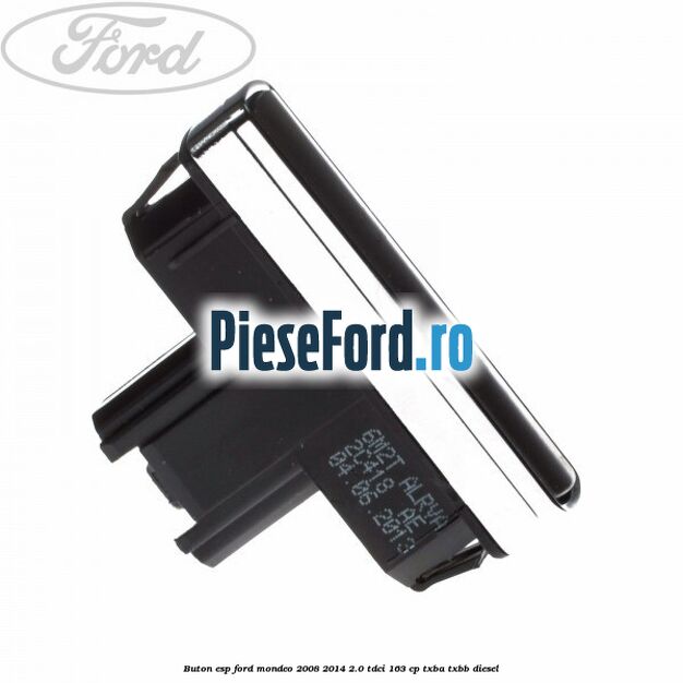 Buton ESP Ford Mondeo 2008-2014 2.0 TDCi 163 cp Buton ESP Ford Mondeo 2008-2014 2.0 TDCi 163 cp TXBA, TXBB diesel