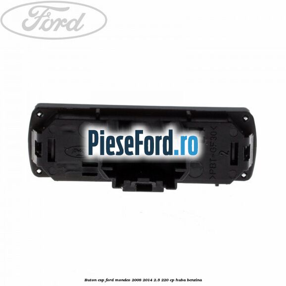 Buton ESP Ford Mondeo 2008-2014 2.5 220 cp Buton ESP Ford Mondeo 2008-2014 2.5 220 cp HUBA benzina