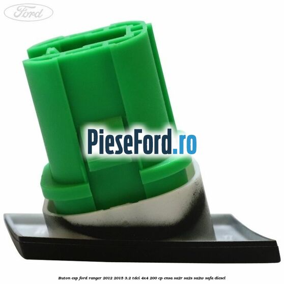 Buton ESP Ford Ranger 2012-2015 3.2 TDCi 4x4 200 cp ENSA, SA2R, SA2S, SA2W, SAFA diesel