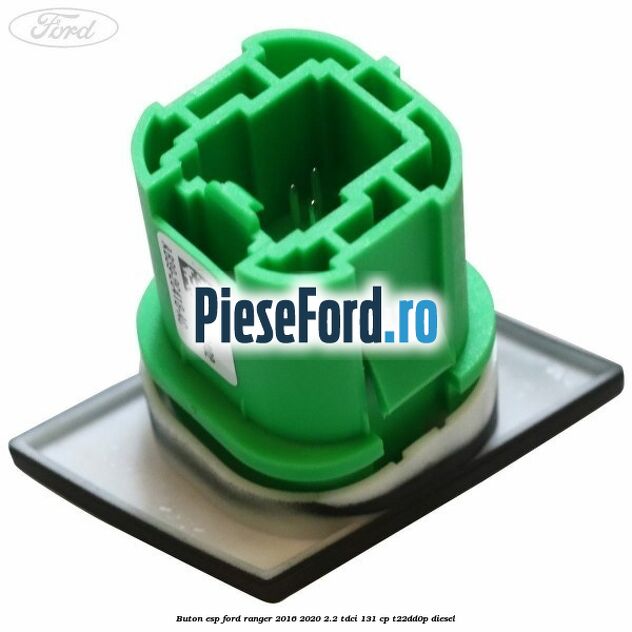 Buton ESP Ford Ranger 2016-2020 2.2 TDCi 131 cp T22DD0P diesel