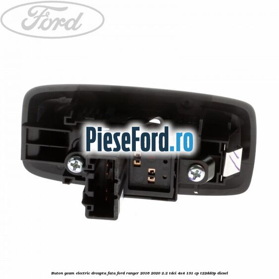 Buton geam electric dreapta fata Ford Ranger 2016-2020 2.2 TDCi 4x4 131 cp Buton geam electric dreapta fata Ford Ranger 2016-2020 2.2 TDCi 4x4 131 cp T22DD0P diesel