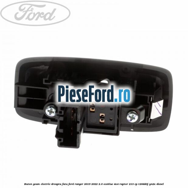 Buton geam electric dreapta fata Ford Ranger 2019-2022 2.0 EcoBlue 4x4 Raptor 213 cp Buton geam electric dreapta fata Ford Ranger 2019-2022 2.0 EcoBlue 4x4 Raptor 213 cp T20DD0J, YN2X diesel