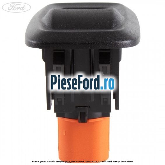 Buton geam electric dreapta fata Ford Transit 2014-2018 2.2 TDCi RWD 100 cp Buton geam electric dreapta fata Ford Transit 2014-2018 2.2 TDCi RWD 100 cp DRR5 diesel