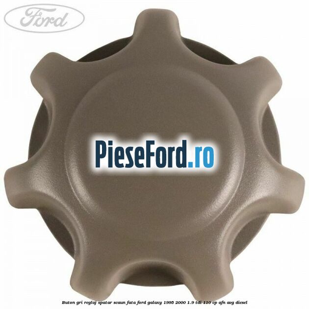 Buton gri reglaj spatar scaun fata Ford Galaxy 1995-2000 1.9 TDI 110 cp Buton gri reglaj spatar scaun fata Ford Galaxy 1995-2000 1.9 TDI 110 cp AFN, AVG diesel
