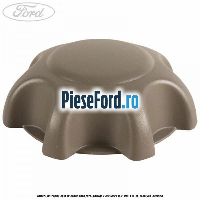 Buton gri reglaj spatar scaun fata Ford Galaxy 2000-2006 2.3 4x4 145 cp E5SA, Y5B benzina