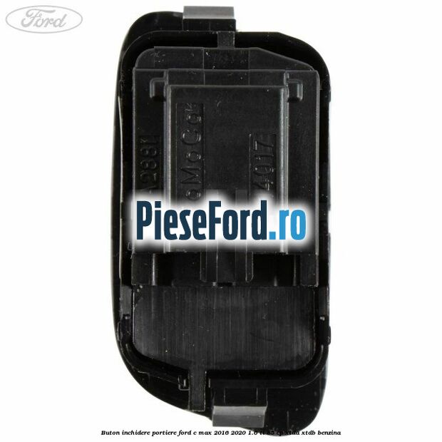 Buton inchidere portiere Ford C-Max 2016-2020 1.6 Ti 85 cp XTDA, XTDB benzina