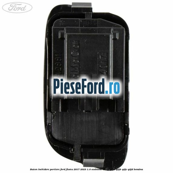Buton inchidere portiere Ford Fiesta 2017-2023 1.0 EcoBoost 85 cp Q0JA, Q0JB, Q0JC, Q0JD benzina