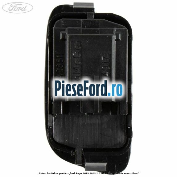 Buton inchidere portiere Ford Kuga 2013-2016 1.5 TDCi 120 cp XWMB, XWMC diesel