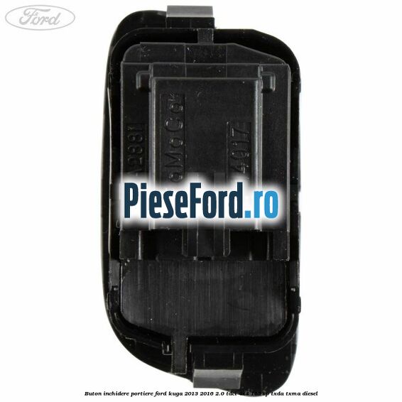 Buton inchidere portiere Ford Kuga 2013-2016 2.0 TDCi 4x4 163 cp TXDA, TXMA diesel