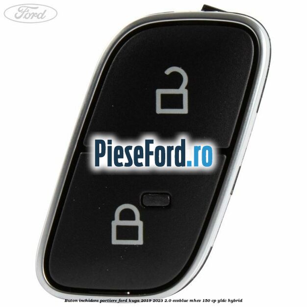 Buton inchidere portiere Ford Kuga 2019-2023 2.0 EcoBlue mHEV 150 cp YLDC hybrid