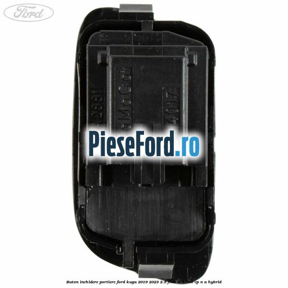 Buton inchidere portiere Ford Kuga 2019-2023 2.5 FHEV 4x4 190 cp n/a hybrid