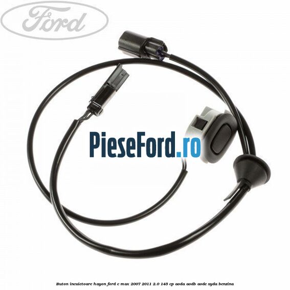 Buton incuietoare hayon Ford C-Max 2007-2011 2.0 145 cp AODA, AODB, AODE, SYDA benzina