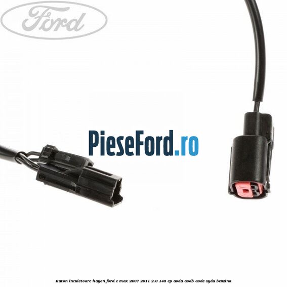 Buton incuietoare hayon Ford C-Max 2007-2011 2.0 145 cp AODA, AODB, AODE, SYDA benzina