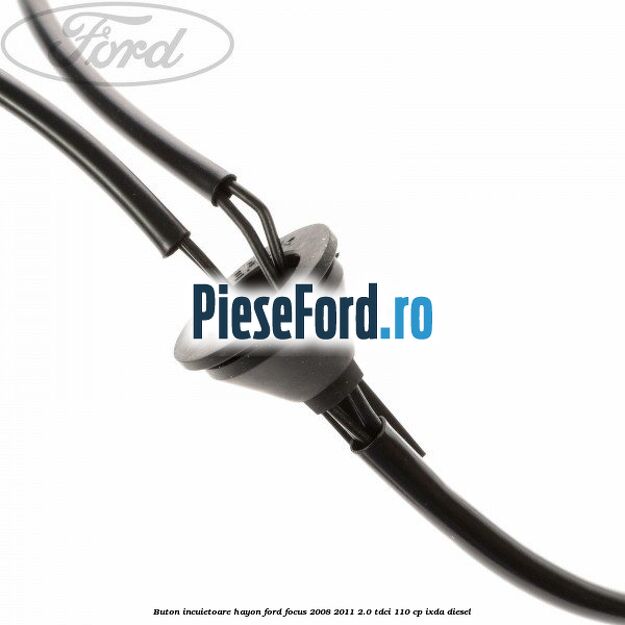 Buton incuietoare hayon Ford Focus 2008-2011 2.0 TDCi 110 cp Buton incuietoare hayon Ford Focus 2008-2011 2.0 TDCi 110 cp IXDA diesel