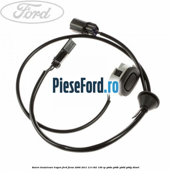 Buton incuietoare hayon Ford Focus 2008-2011 2.0 TDCi 136 cp G6DA, G6DB, G6DD, G6DG diesel