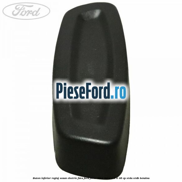 Buton inferior reglaj scaun electric fata Ford Focus 2011-2014 1.6 Ti 85 cp XTDA, XTDB benzina
