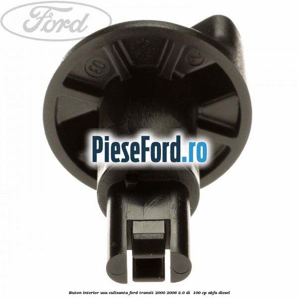 Buton interior usa culisanta Ford Transit 2000-2006 2.0 DI  100 cp ABFA diesel