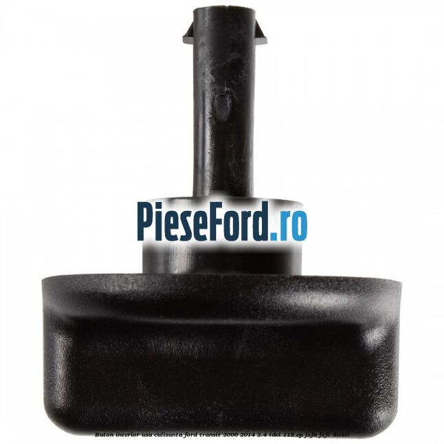 Buton interior usa culisanta Ford Transit 2006-2014 2.4 TDCi 115 cp JXFA, JXFC diesel