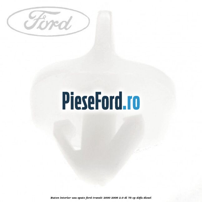 Buton interior usa spate Ford Transit 2000-2006 2.0 DI 75 cp D3FA diesel