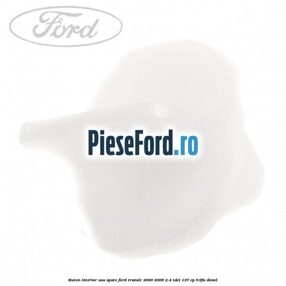 Buton interior usa spate Ford Transit 2000-2006 2.4 TDCi 137 cp