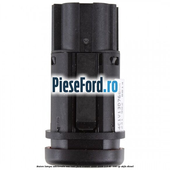 Buton lampa aditionala sau TAXI Ford Transit 2000-2006 2.0 DI  100 cp ABFA diesel
