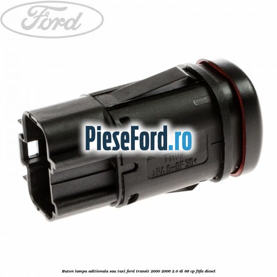 Buton lampa aditionala sau TAXI Ford Transit 2000-2006 2.0 DI 86 cp F3FA diesel
