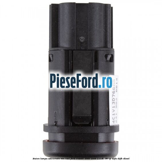 Buton lampa aditionala sau TAXI Ford Transit 2000-2006 2.4 DI  90 cp D2FA, D2FB diesel
