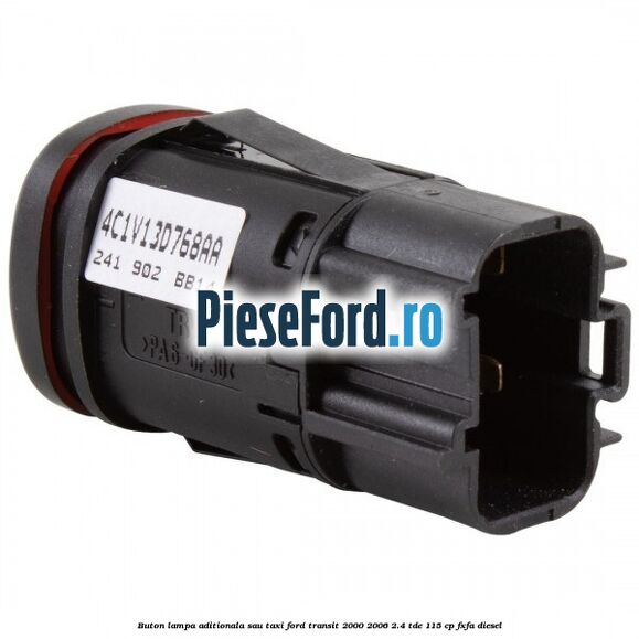 Buton lampa aditionala sau TAXI Ford Transit 2000-2006 2.4 TDE 115 cp FXFA diesel