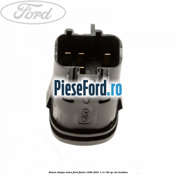 Buton lampa ceata Ford Fiesta 1996-2001 1.0 i 65 cp Buton lampa ceata Ford Fiesta 1996-2001 1.0 i 65 cp C4E benzina