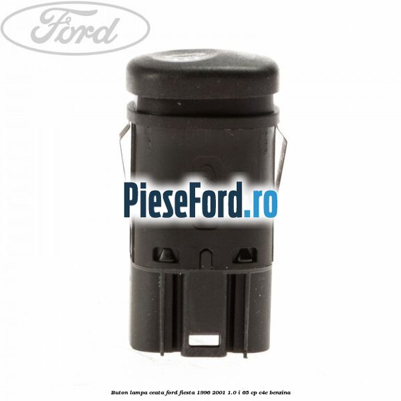 Buton lampa ceata Ford Fiesta 1996-2001 1.0 i 65 cp Buton lampa ceata Ford Fiesta 1996-2001 1.0 i 65 cp C4E benzina