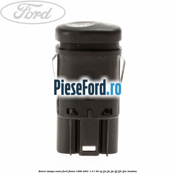 Buton lampa ceata Ford Fiesta 1996-2001 1.3 i 50 cp JJA, JJC, JJE, JJJ, JJK, JJM benzina