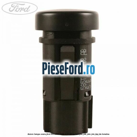 Buton lampa ceata Ford Ka 1996-2008 1.3 i 60 cp BAA, J4D, J4K, J4M, J4N, J4P, J4S benzina