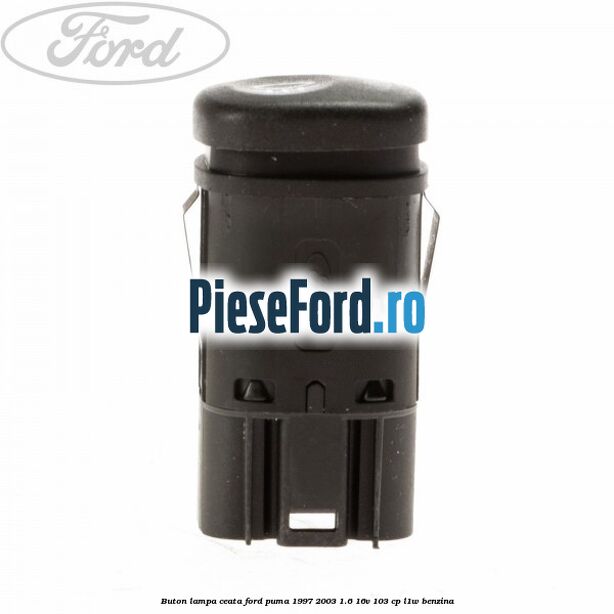 Buton lampa ceata Ford Puma 1997-2003 1.6 16V 103 cp Buton lampa ceata Ford Puma 1997-2003 1.6 16V 103 cp L1W benzina