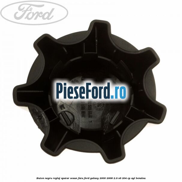 Buton negru reglaj spatar scaun fata Ford Galaxy 2000-2006 2.8 V6 204 cp AYL benzina