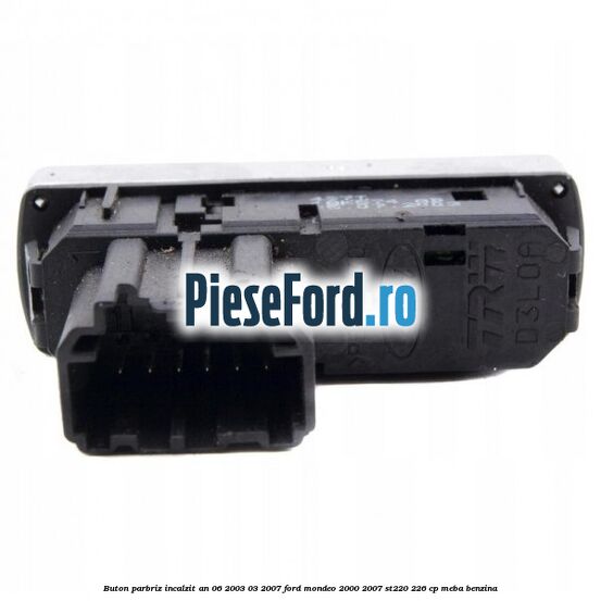 Buton parbriz incalzit an 06/2003-03/2007 Ford Mondeo 2000-2007 ST220 226 cp MEBA benzina