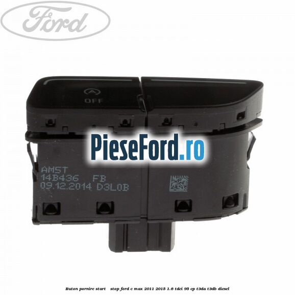 Buton pornire Start - Stop Ford C-Max 2011-2015 1.6 TDCi 95 cp Buton pornire Start - Stop Ford C-Max 2011-2015 1.6 TDCi 95 cp T3DA, T3DB diesel