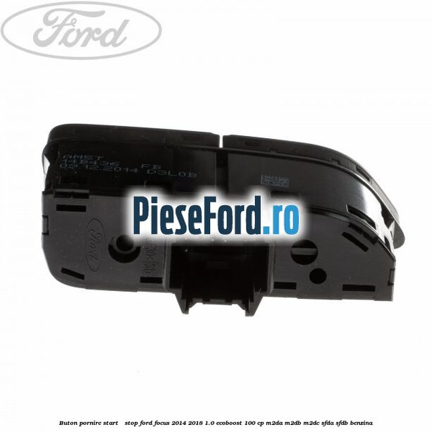 Buton pornire Start - Stop Ford Focus 2014-2018 1.0 EcoBoost 100 cp M2DA, M2DB, M2DC, SFDA, SFDB benzina