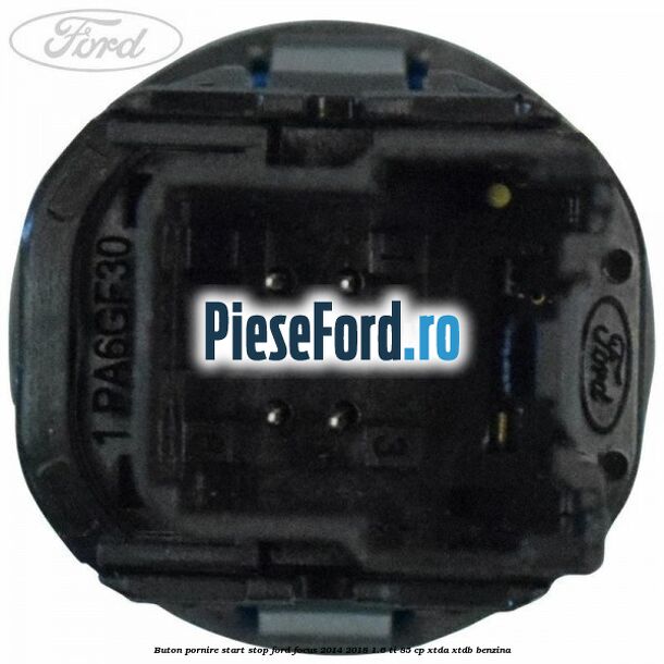 Buton pornire start stop Ford Focus 2014-2018 1.6 Ti 85 cp XTDA, XTDB benzina