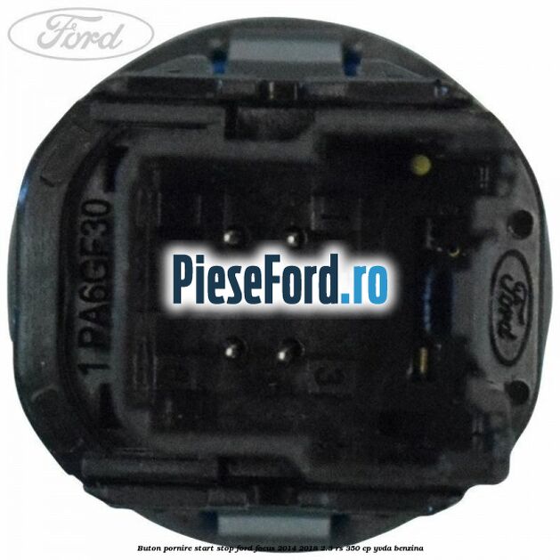 Buton pornire start stop Ford Focus 2014-2018 2.3 RS 350 cp YVDA benzina