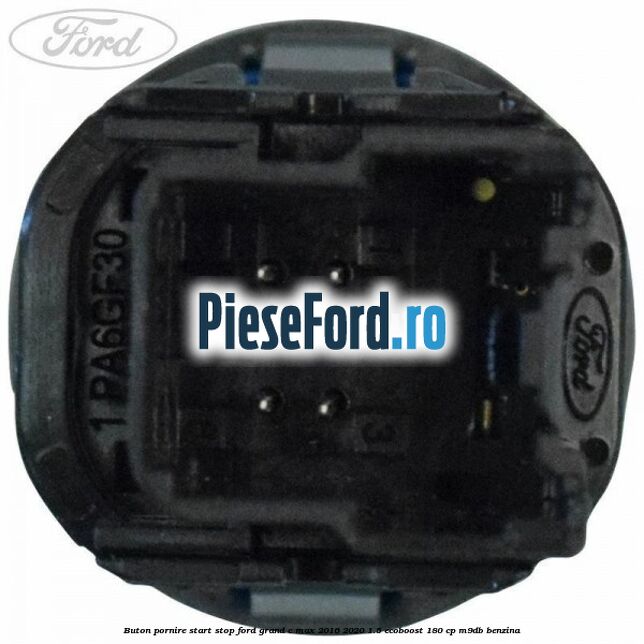 Buton pornire start stop Ford Grand C-Max 2016-2020 1.5 EcoBoost 180 cp M9DB benzina