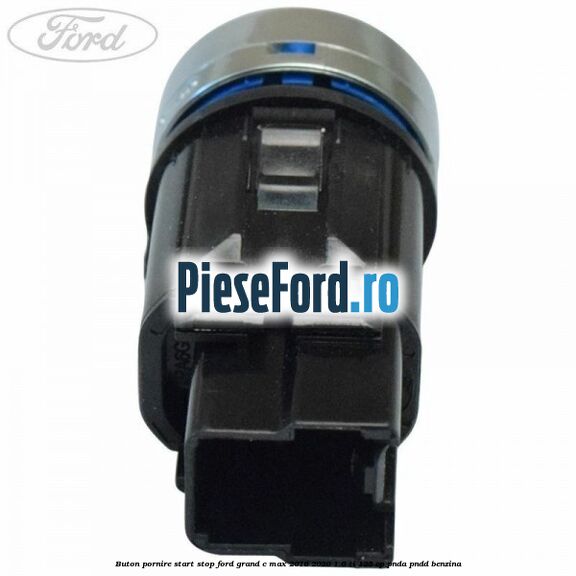 Buton pornire start stop Ford Grand C-Max 2016-2020 1.6 Ti 125 cp PNDA, PNDD benzina