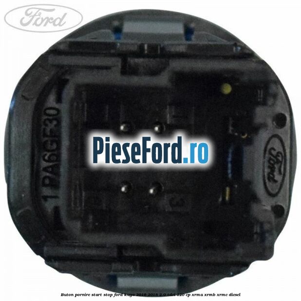 Buton pornire start stop Ford Kuga 2016-2018 2.0 TDCi 120 cp XRMA, XRMB, XRMC diesel