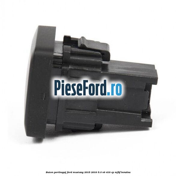 Buton portbagaj Ford Mustang 2015-2018 5.0 V8 418 cp MF8F benzina