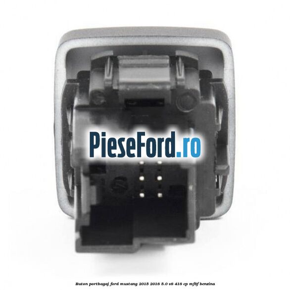 Buton portbagaj Ford Mustang 2015-2018 5.0 V8 418 cp MF8F benzina