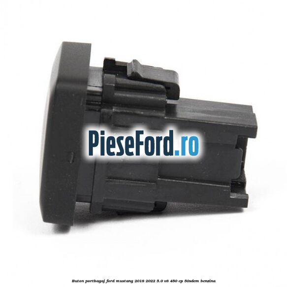 Buton portbagaj Ford Mustang 2018-2022 5.0 V8 450 cp 50SDEM benzina